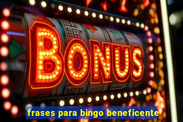 frases para bingo beneficente